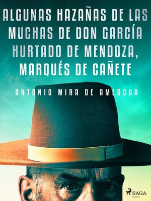 cover image of Algunas hazañas de las muchas de don García Hurtado de Mendoza, marqués de Cañete